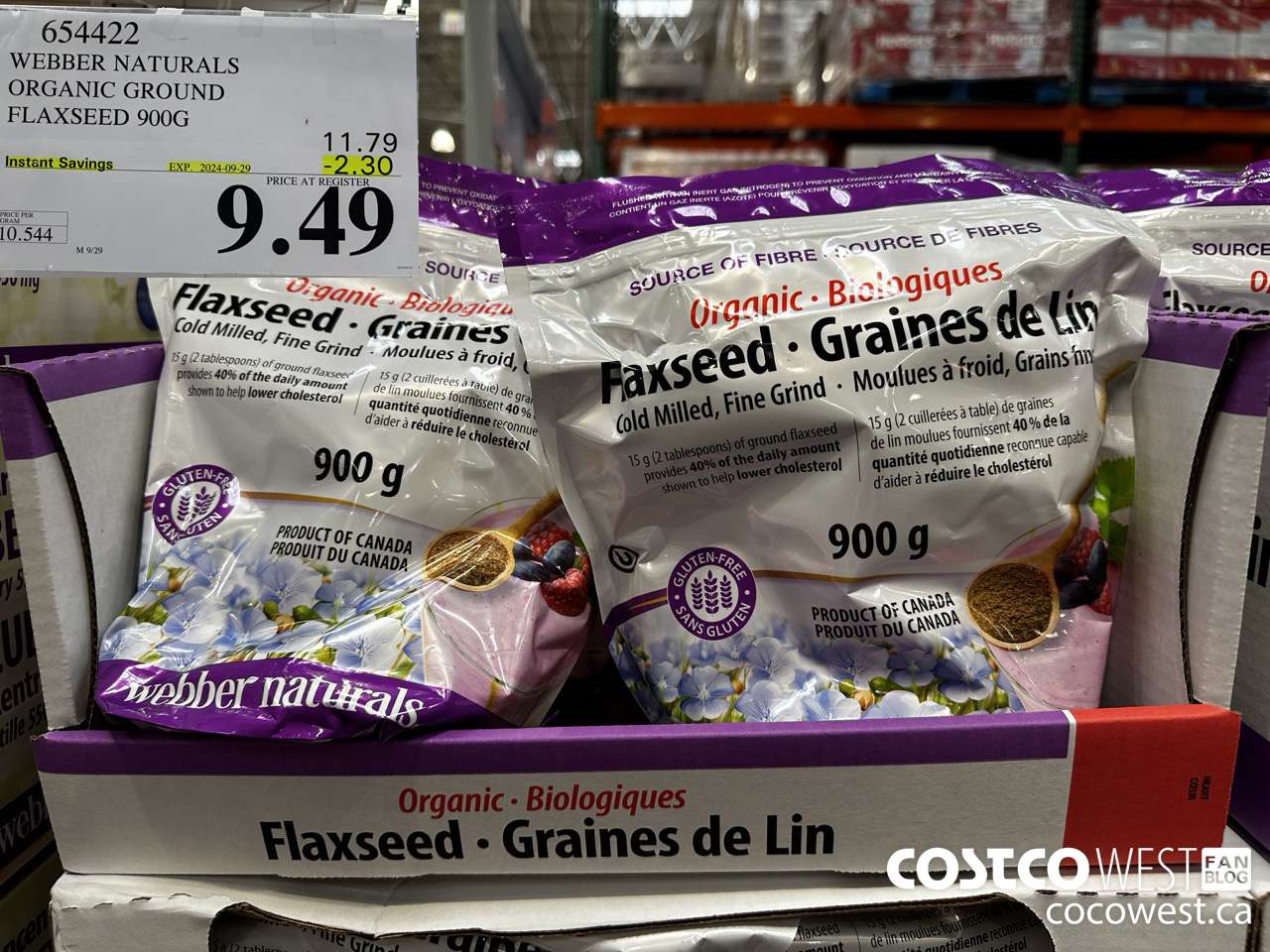 654422 WEBBER NATURALS ORGANIC GROUND FLAXSEED 900G ($2.30 INSTANT SAVINGS EXPIRES ON 2024-09-29) $9.49