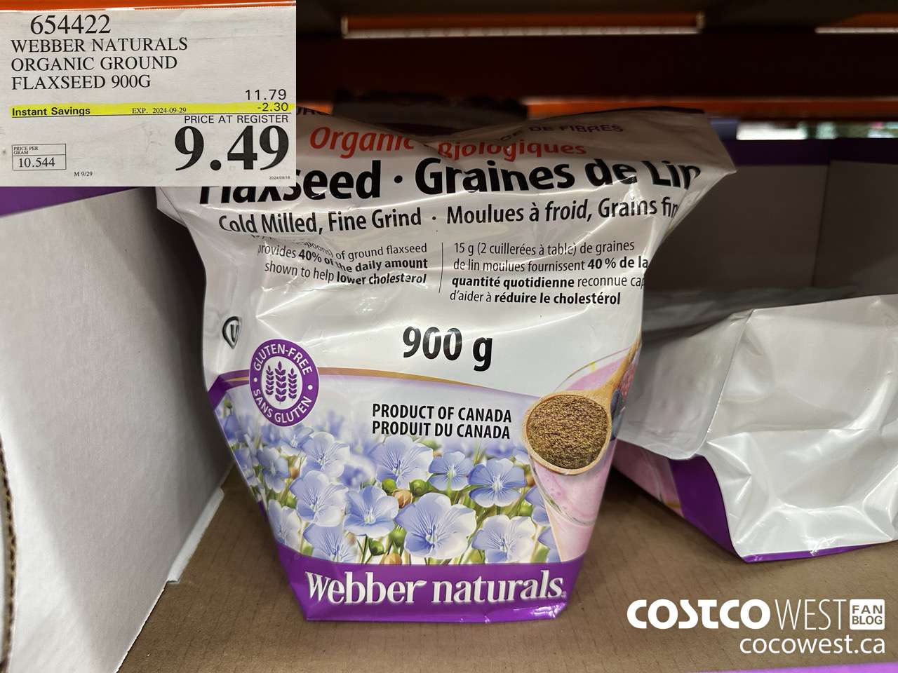654422 WEBBER NATURALS ORGANIC GROUND FLAXSEED 900G ($2.30 INSTANT SAVINGS EXPIRES ON 2024-09-29) $9.49