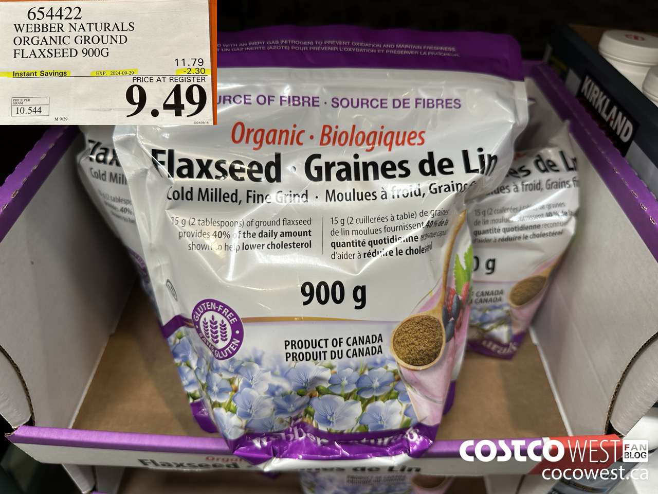 654422 WEBBER NATURALS ORGANIC GROUND FLAXSEED 900G ($2.30 INSTANT SAVINGS EXPIRES ON 2024-09-29) $9.49