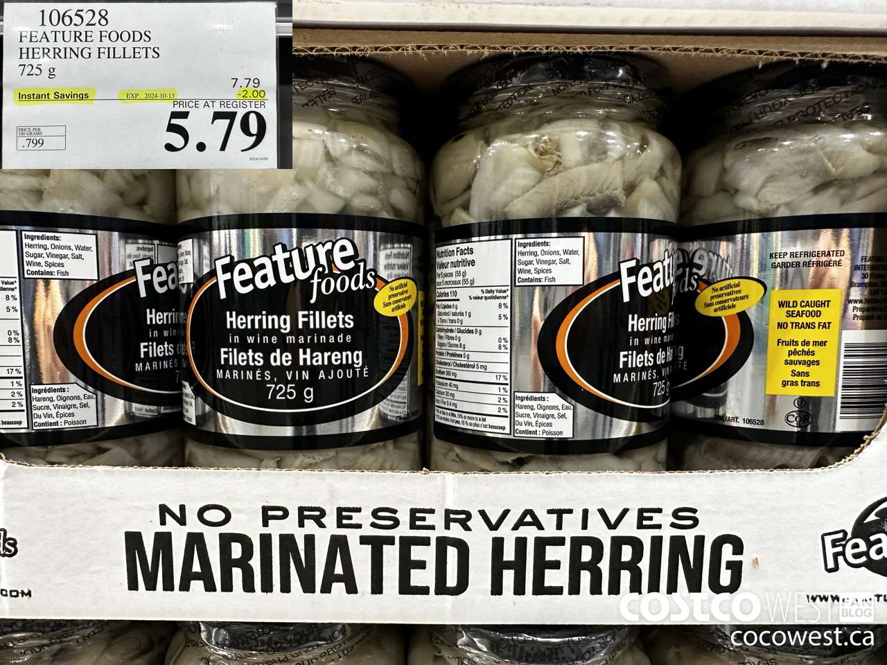 106528 FEATURE FOODS HERRING FILLETS 725 g ($2.00 INSTANT SAVINGS EXPIRES ON 2024-10-13) $5.79