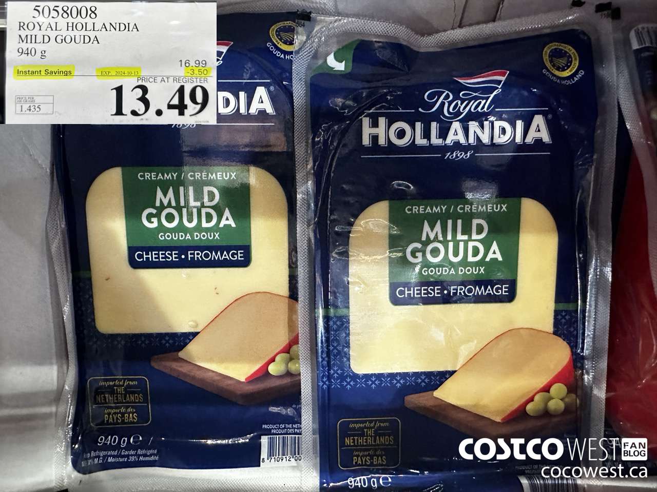 5058008 ROYAL HOLLANDIA MILD GOUDA 940 G ($3.50 INSTANT SAVINGS EXPIRES ON 2024-10-13) $13.49