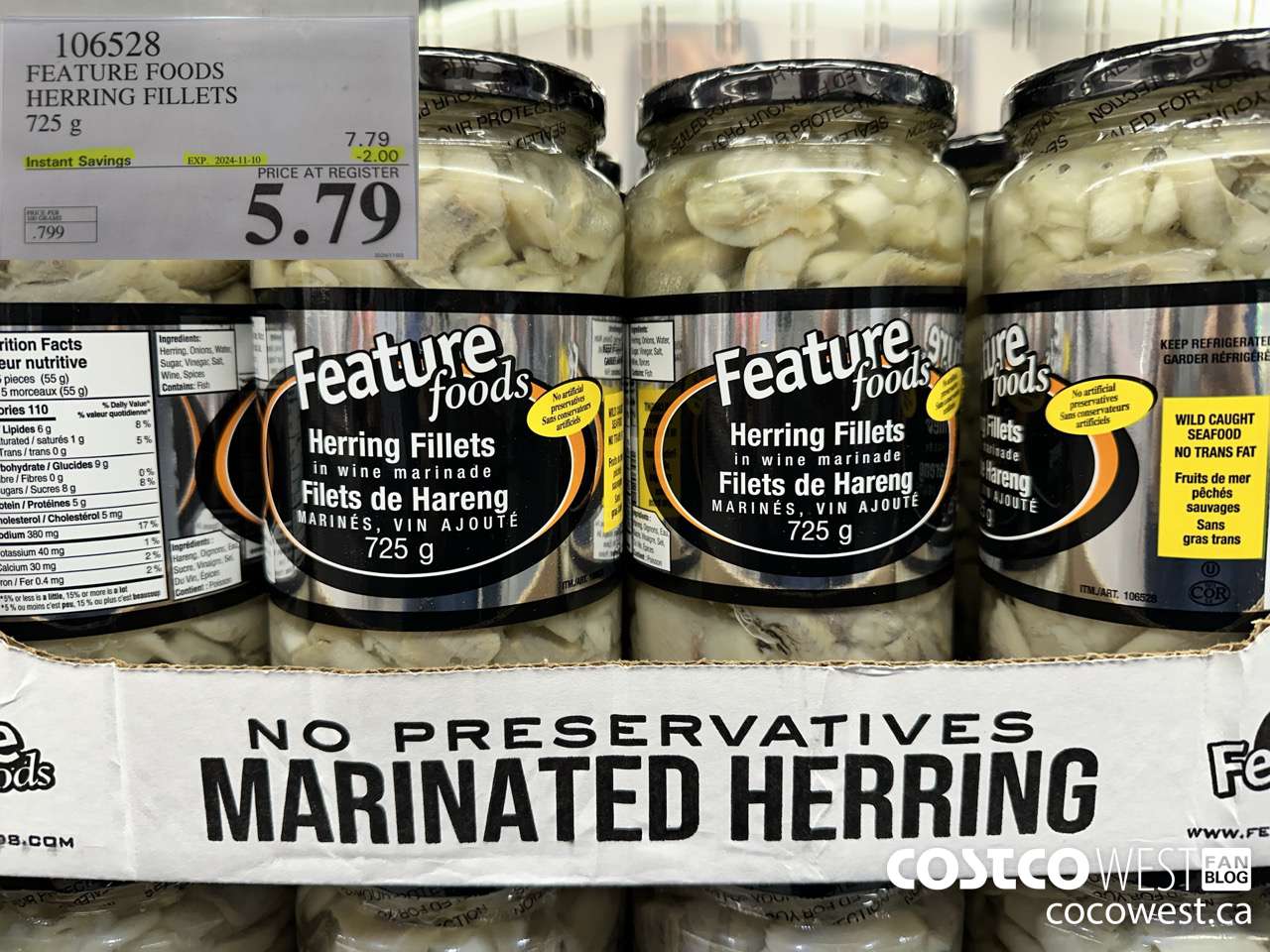 106528 FEATURE FOODS HERRING FILLETS 725 g ($2.00 INSTANT SAVINGS EXPIRES ON 2024-11-10) $5.79