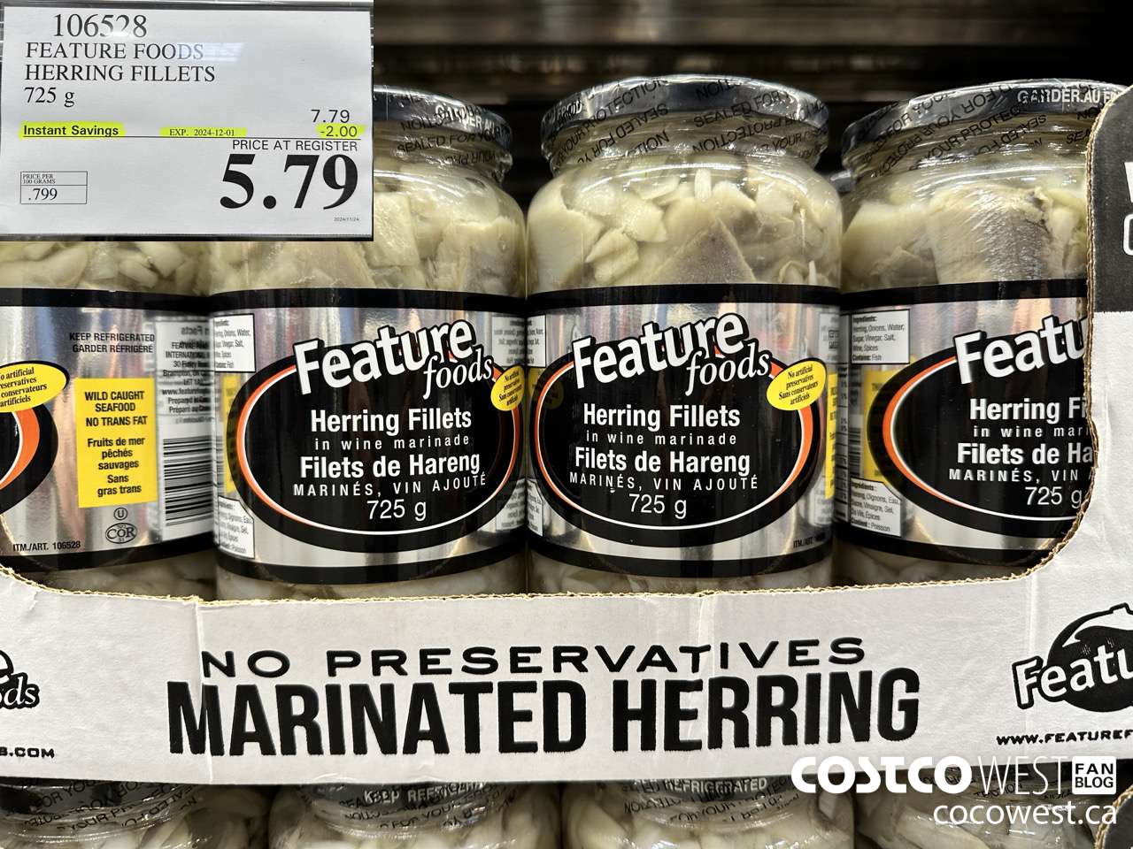 106528 FEATURE FOODS HERRING FILLETS 725 g ($2.00 INSTANT SAVINGS EXPIRES ON 2024-12-01) $5.79