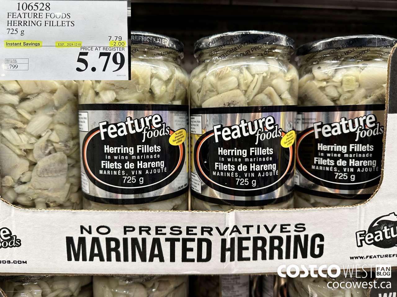 106528 FEATURE FOODS HERRING FILLETS 725 g ($2.00 INSTANT SAVINGS EXPIRES ON 2024-12-01) $5.79