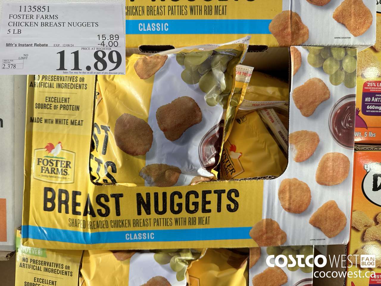 1135851 FOSTER FARMS CHICKEN BREAST NUGGETS 5 LB  ($4.00 INSTANT SAVINGS EXPIRES ON 2024-12-08) $11.89