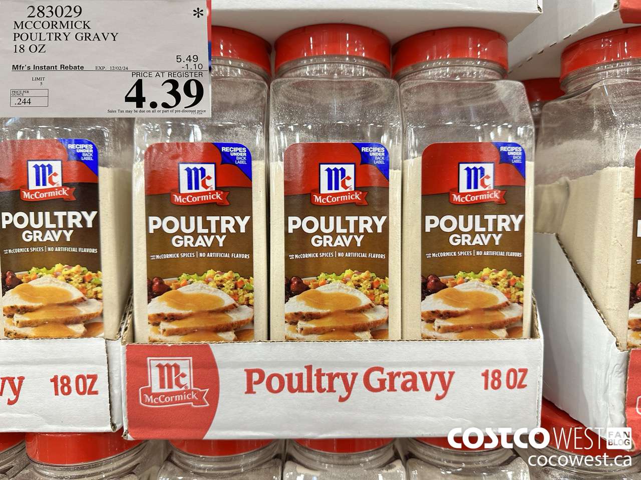 283029 MCCORMICK POULTRY GRAVY 18 OZ  ($1.10 INSTANT SAVINGS EXPIRES ON 2024-12-02) $4.39