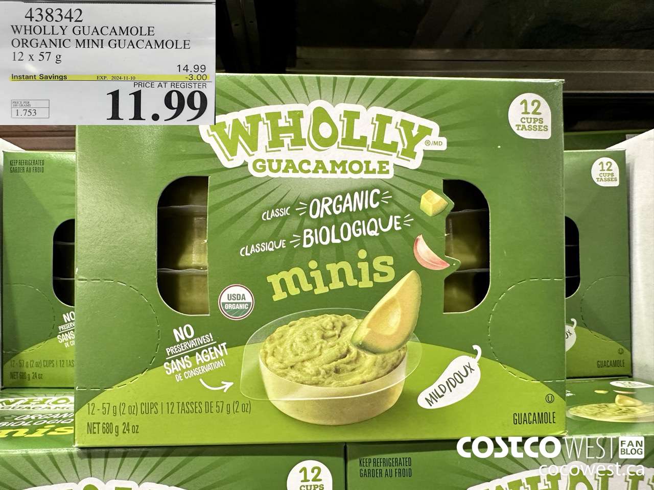438342 WHOLLY GUACAMOLE ORGANIC MINI GUACAMOLE 12 x 57 g ($3.00 INSTANT SAVINGS EXPIRES ON 2024-11-10) $11.99