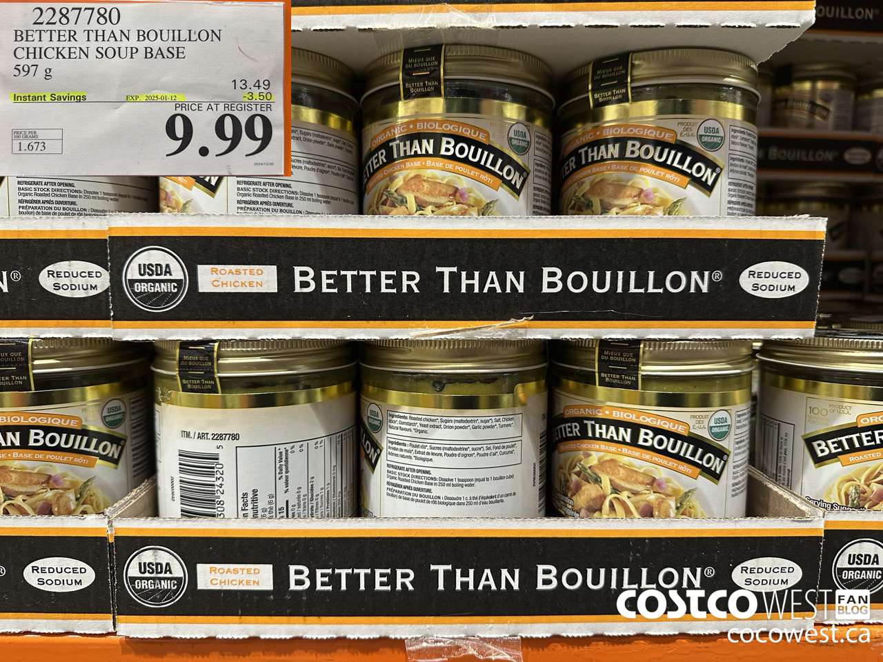 2287780 BETTER THAN BOUILLON ORG CHICKEN SOUP BASE 597 G ($3.40 INSTANT SAVINGS EXPIRES ON 2025-01-12) $9.99