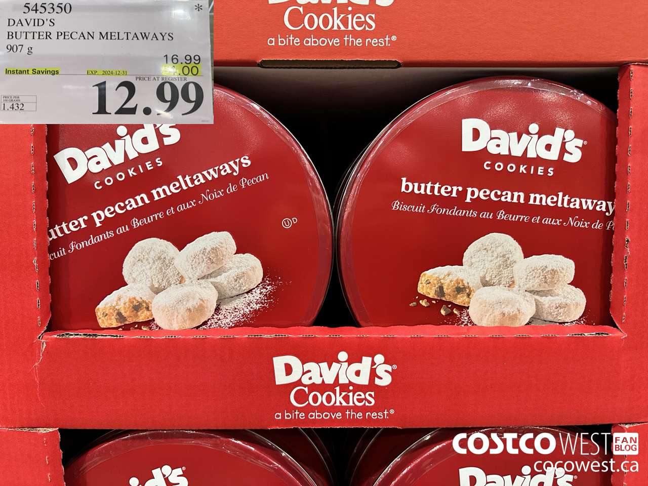 545350 DAVID'S COOKIES BUTTER PECAN MELTAWAYS 907G ($4.00 INSTANT SAVINGS EXPIRES ON 2024-12-31) $12.99