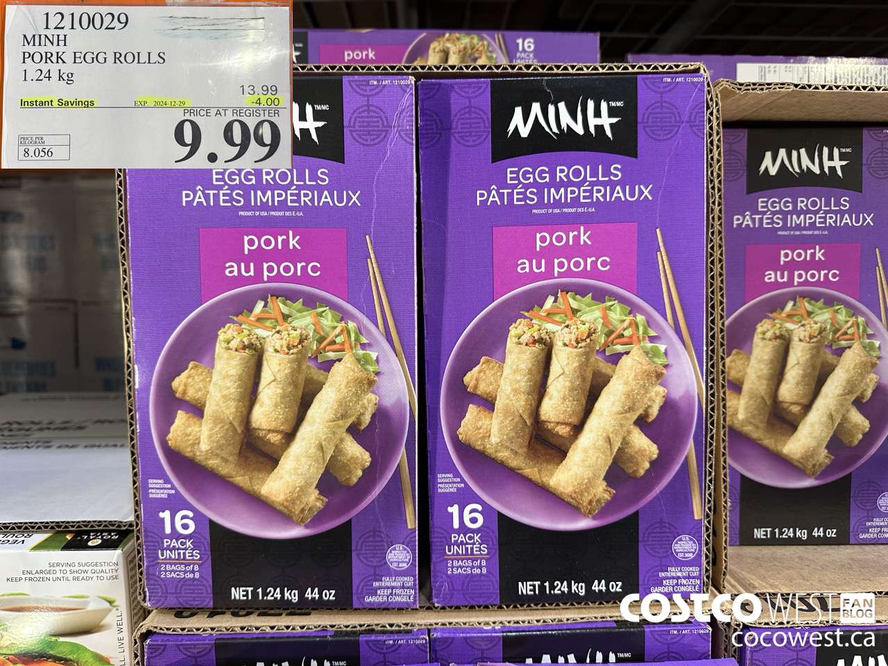 1210029 MINI PORK EGG ROLLS 1.24 kg ($4.00 INSTANT SAVINGS EXPIRES ON 2024-12-29) $9.99