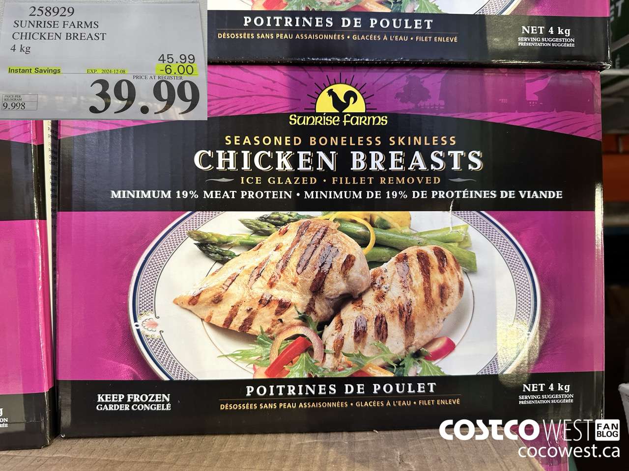 258929 SUNRISE FARMS CHICKEN BREAST 4 kg ($6.00 INSTANT SAVINGS EXPIRES ON 2024-12-08) $39.99