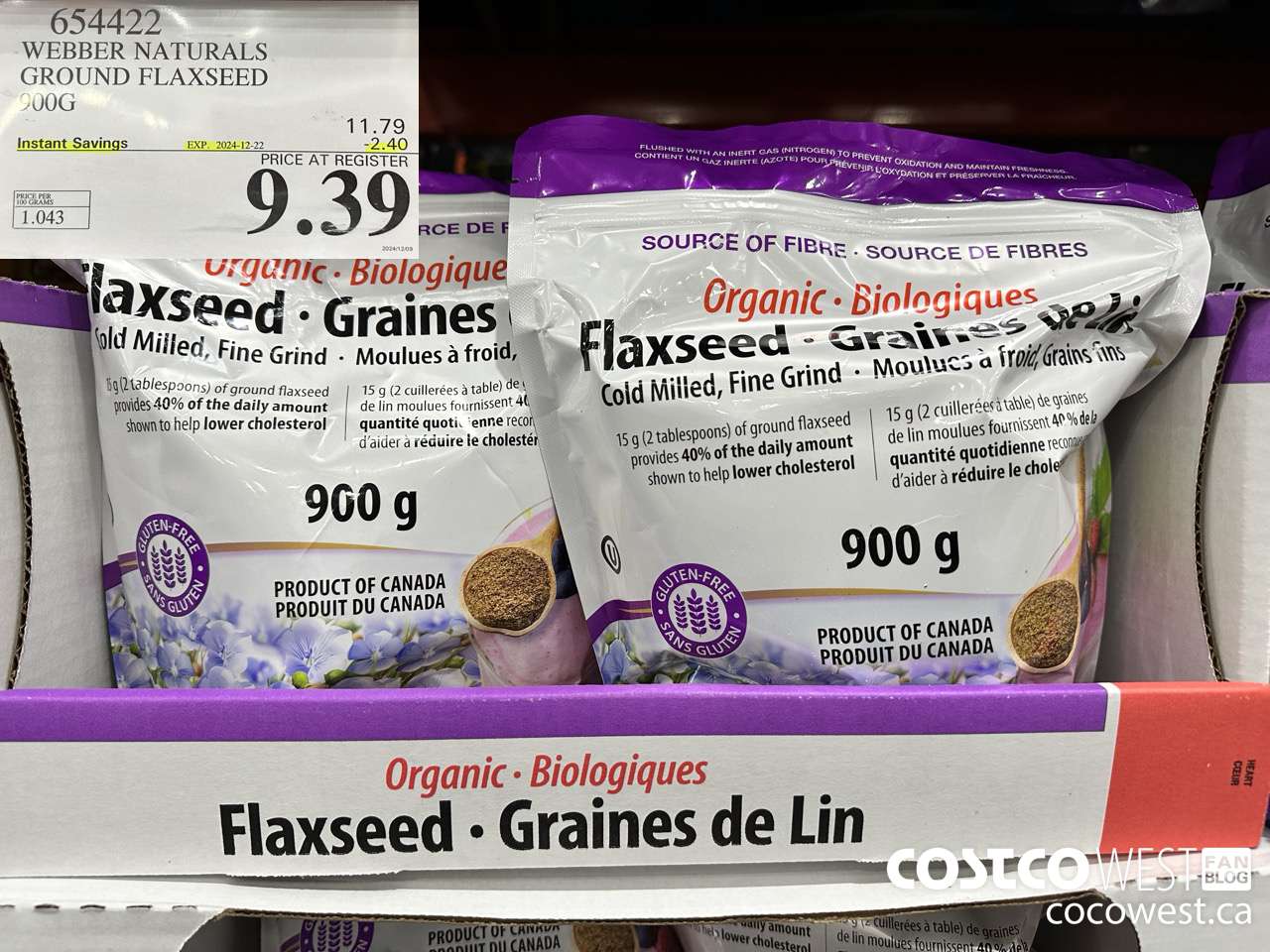 654422 WEBBER NATURALS ORGANIC GROUND FLAXSEED 900G ($2.40 INSTANT SAVINGS EXPIRES ON 2024-12-22) $9.39