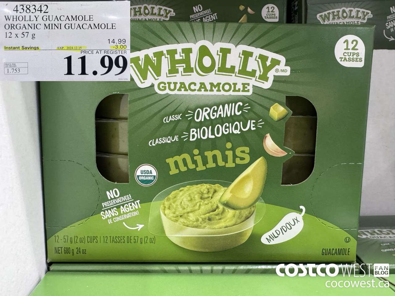 438342 WHOLLY GUACAMOLE ORGANIC MINI GUACAMOLE 12 x 57 g ($3.00 INSTANT SAVINGS EXPIRES ON 2024-12-15) $11.99
