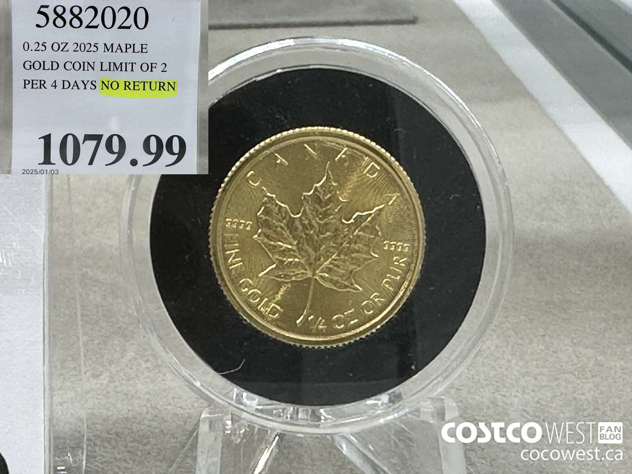 5882020 0.25 OZ 2025 MAPLE GOLD COIN LIMIT OF 2 PER 4 DAYS NO RETURNS $1079.99