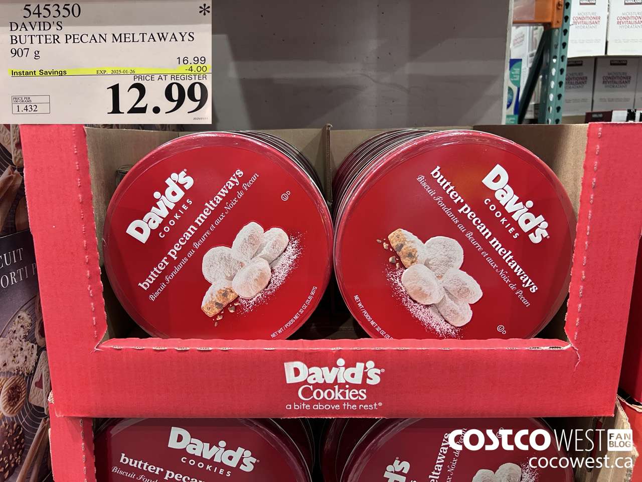 545350 DAVID'S COOKIES BUTTER PECAN MELTAWAYS 907G ($4.00 INSTANT SAVINGS EXPIRES ON 2025-01-26) $12.99