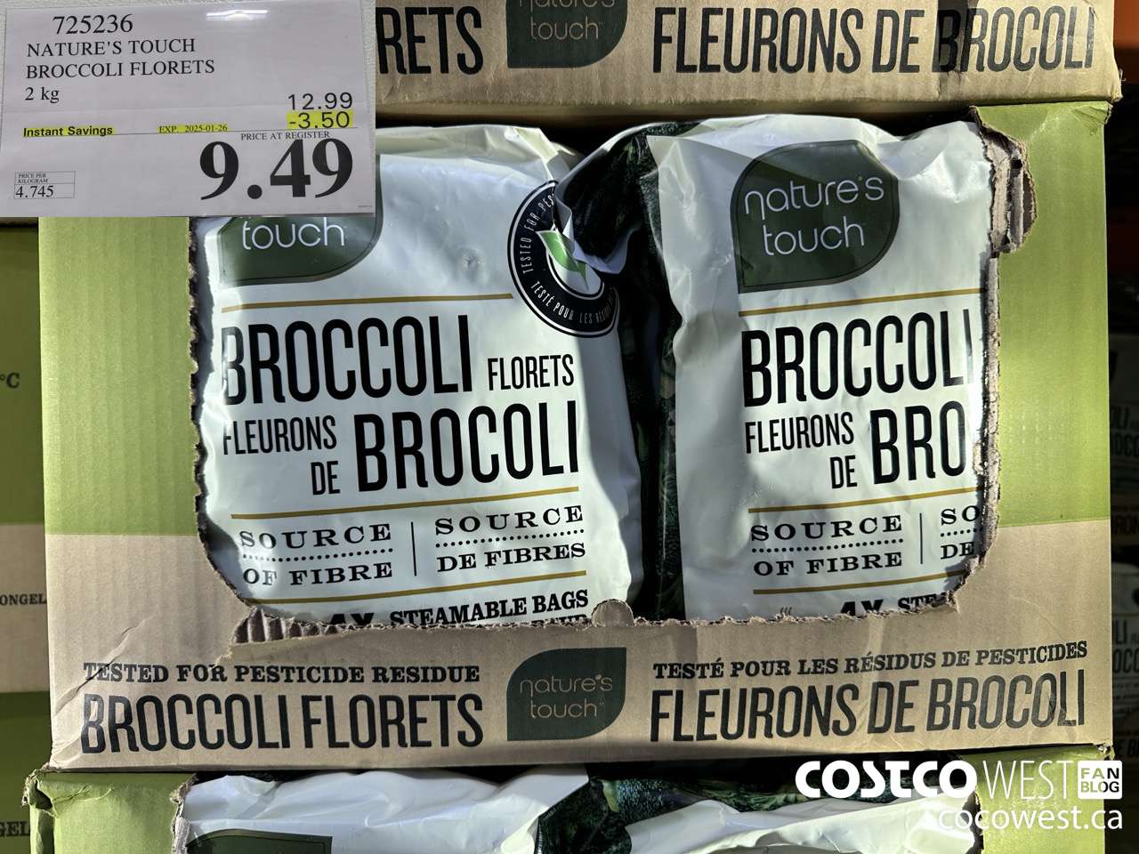 725236 NATURE'S TOUCH BROCCOLI FLORETS 2 kg ($3.50 INSTANT SAVINGS EXPIRES ON 2025-01-26) $9.49