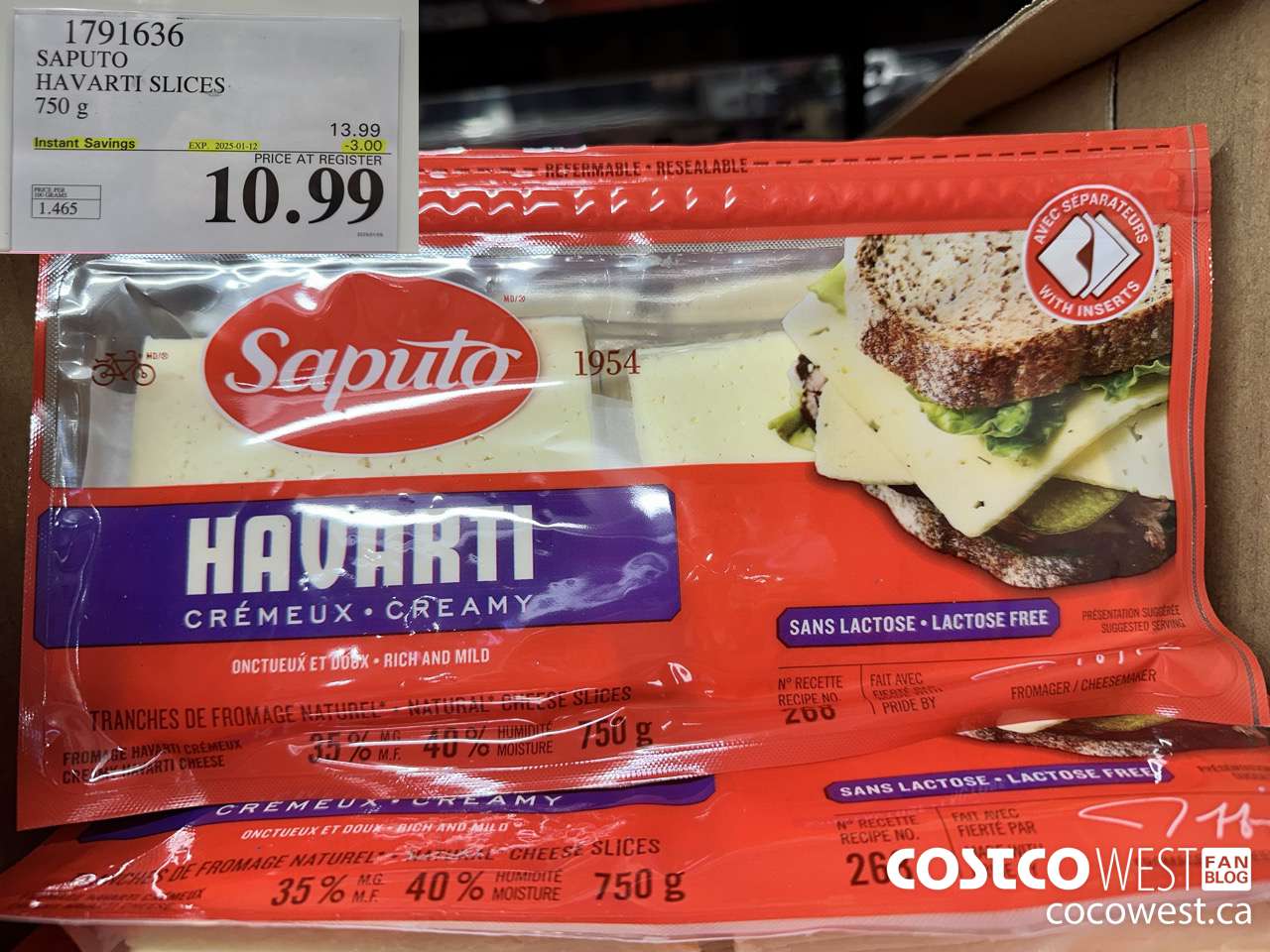 1791636 SAPUTO HAVARTI SLICES 750G ($3.00 INSTANT SAVINGS EXPIRES ON 2025-01-12) $10.99