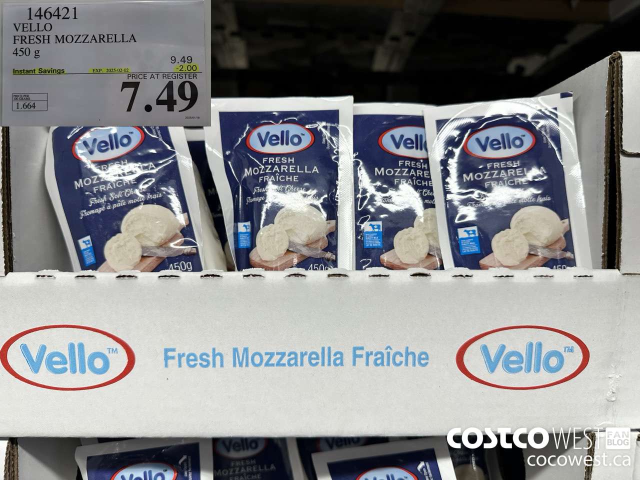 146421 VELLO FRESH MOZZARELLA 450 G ($2.00 INSTANT SAVINGS EXPIRES ON 2025-02-02) $7.49