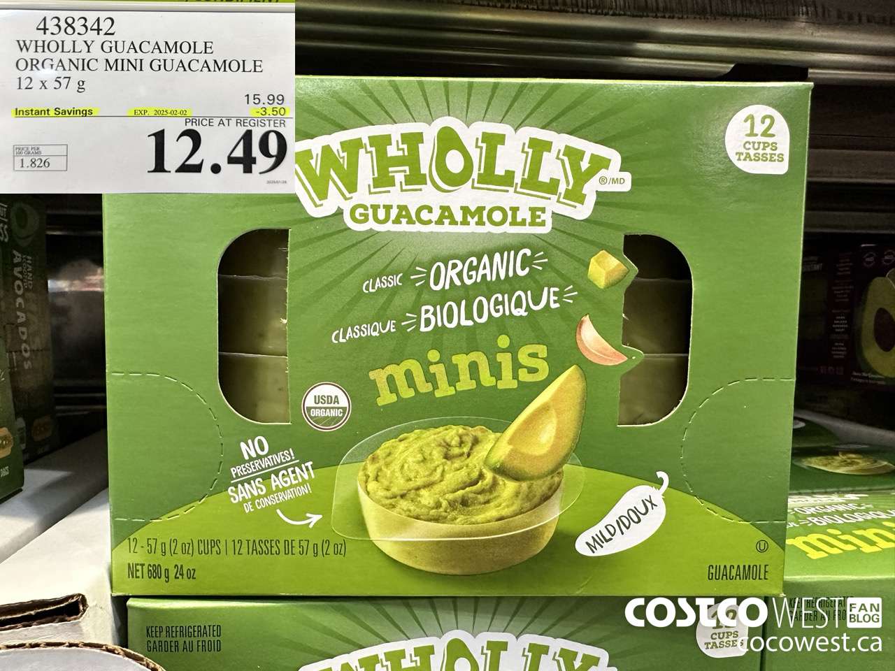 438342 WHOLLY GUACAMOLE ORGANIC MINI GUACAMOLE 12 x 57 g ($3.50 INSTANT SAVINGS EXPIRES ON 2025-02-02) $12.49