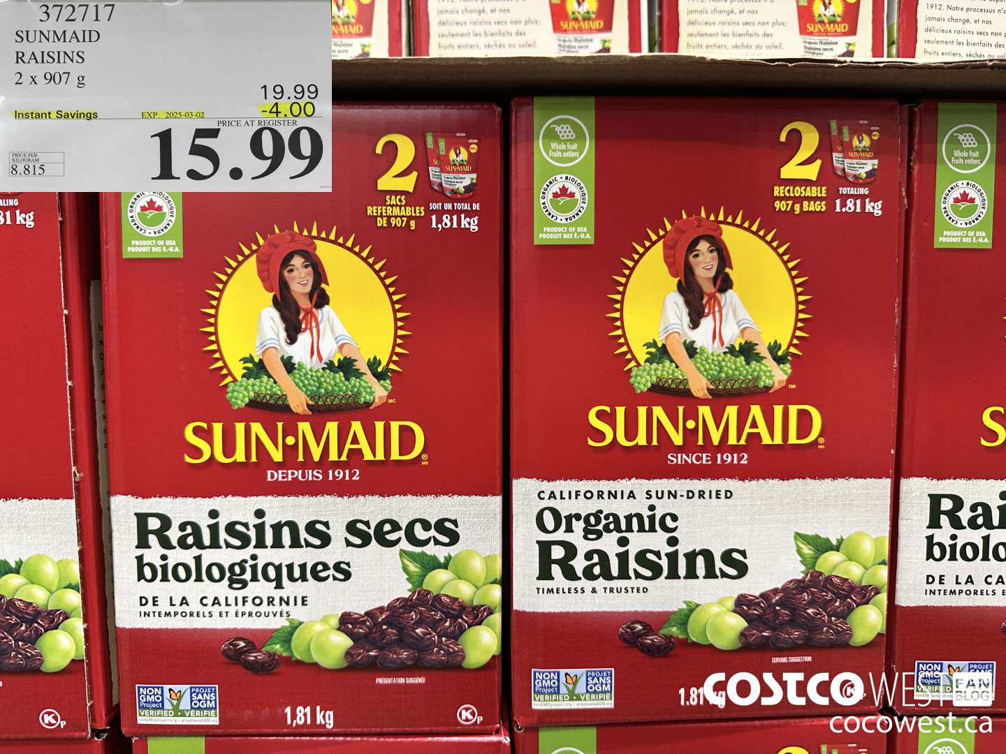 372717 SUNMAID ORGANIC RAISINS 2 X 907 G ($4.00 INSTANT SAVINGS EXPIRES ON 2025-03-02) $15.99