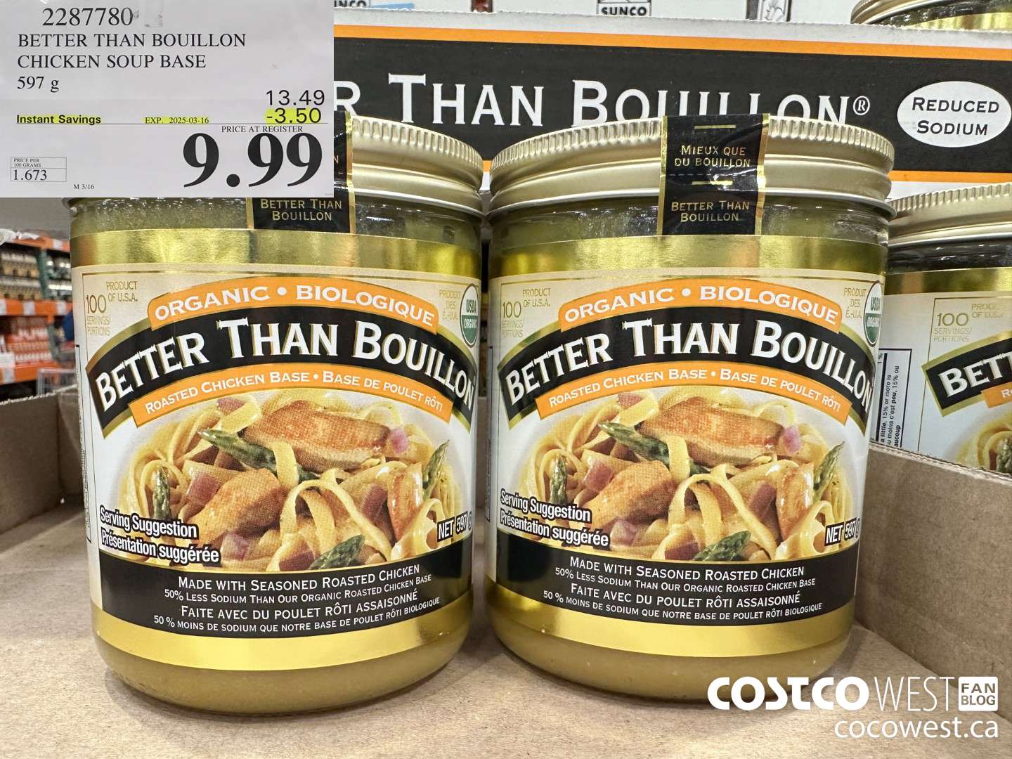 2287780 BETTER THAN BOUILLON ORG CHICKEN SOUP BASE 597 G ($3.50 INSTANT SAVINGS EXPIRES ON 2025-03-16) $9.99
