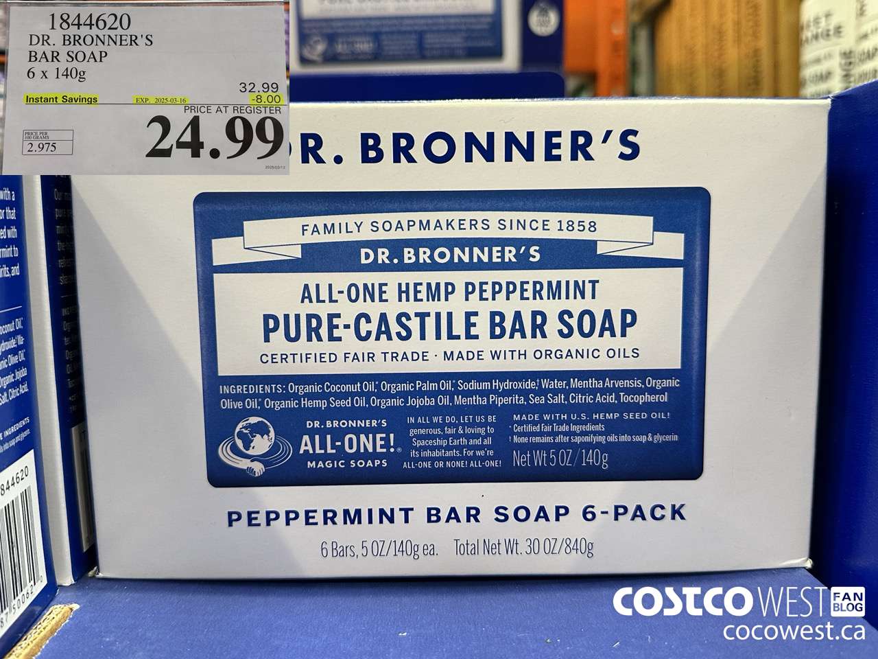 1844620 DR. BRONNER'S BAR SOAP 6 X 140G ($8.00 INSTANT SAVINGS EXPIRES ON 2025-03-16) $24.99