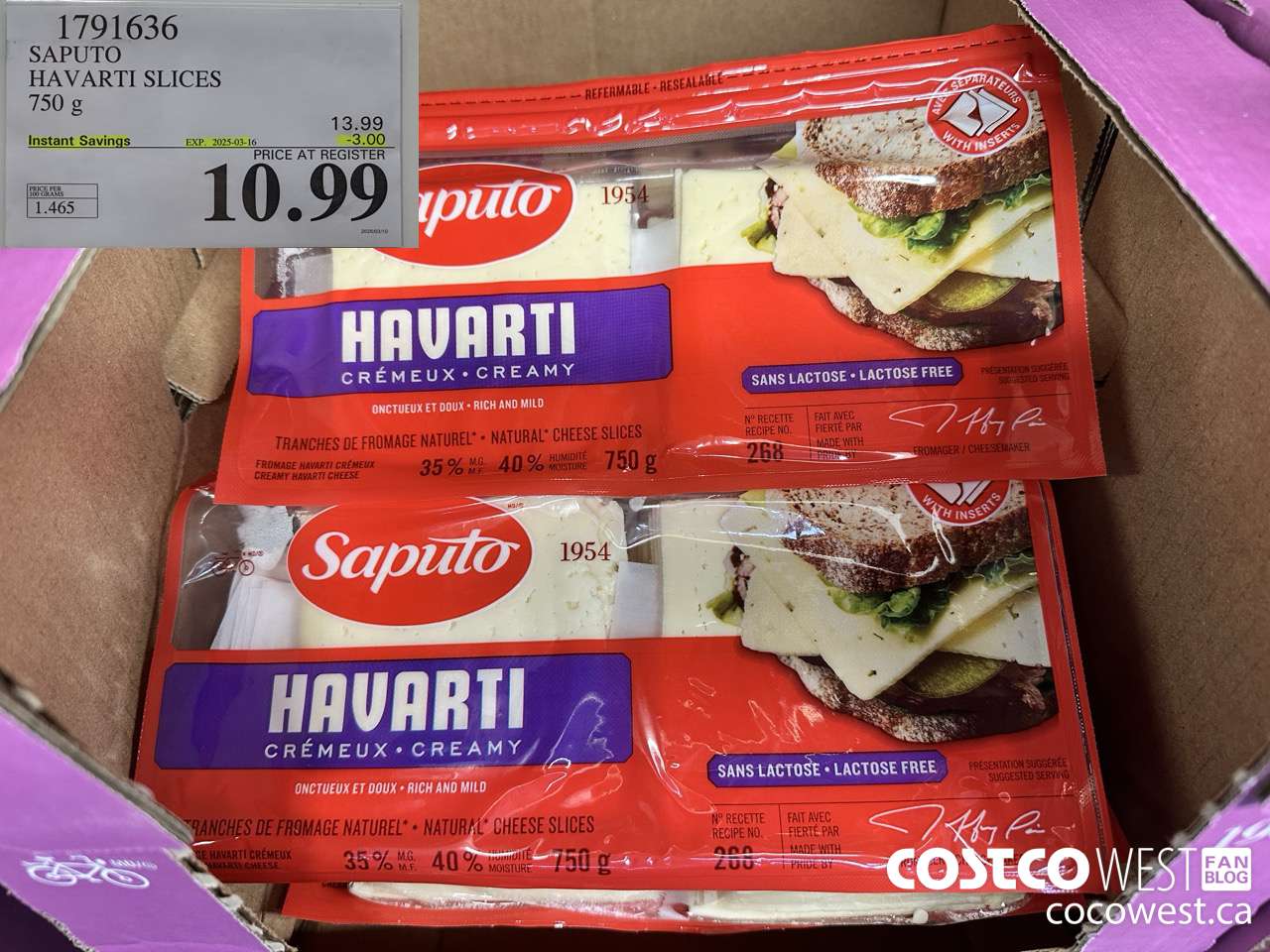 1791636 SAPUTO HAVARTI SLICES 750G ($3.00 INSTANT SAVINGS EXPIRES ON 2025-03-16) $10.99