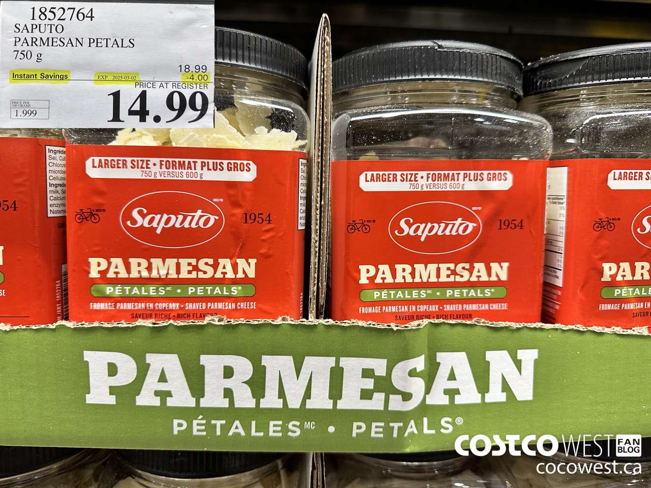1852764 SAPUTO PARMESAN PETALS 750G ($4.00 INSTANT SAVINGS EXPIRES ON 2025-03-02) $14.99
