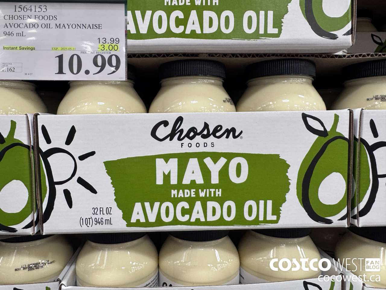 1564153 CHOSEN FOODS AVOCADO OIL MAYONNAISE 946 mL ($3.00 INSTANT SAVINGS EXPIRES ON 2025-05-11) $10.99