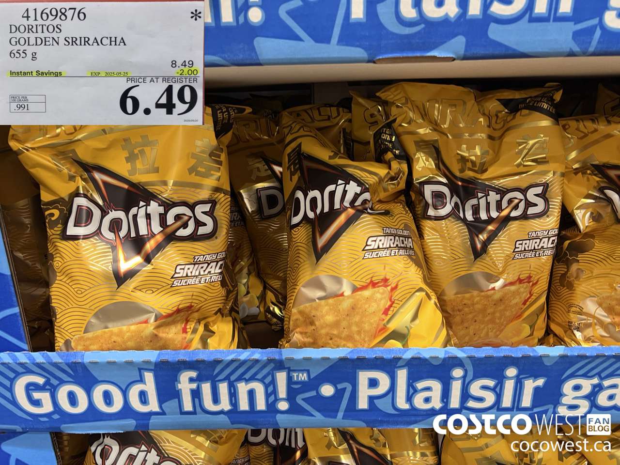 4169876 DORITOS GOLDEN SRIRACHA 655G ($2.00 INSTANT SAVINGS EXPIRES ON 2025-05-25) $6.49
