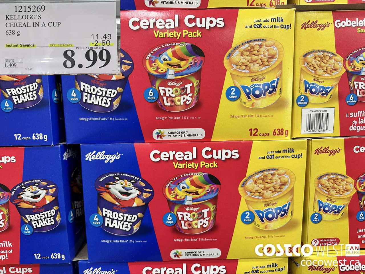 1215269 KELLOGG'S CEREAL IN A CUP 638 G ($2.50 INSTANT SAVINGS EXPIRES ON 2025-05-25) $8.99