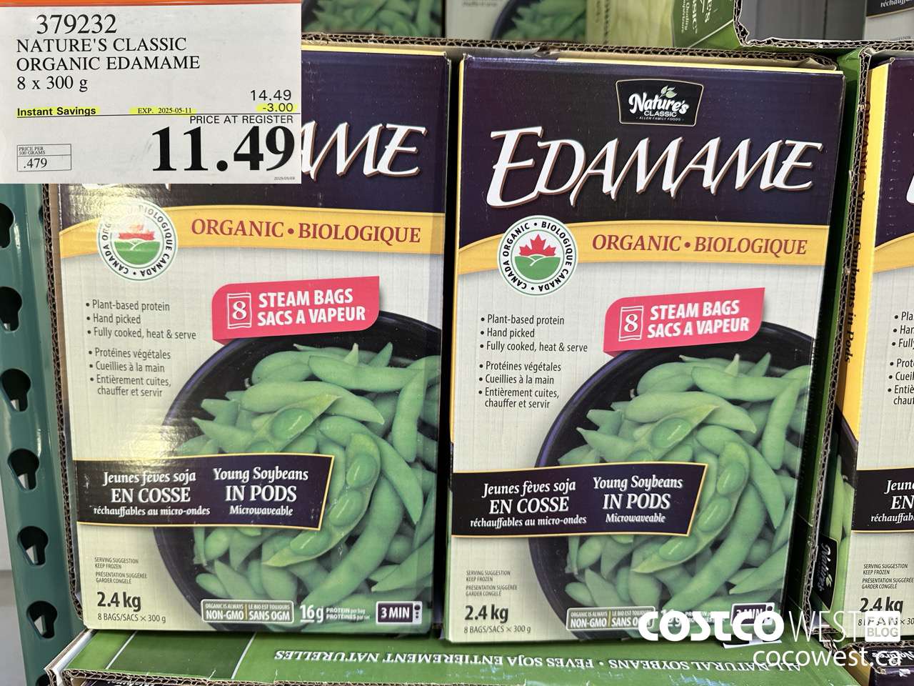 379232 NATURE'S CLASSIC ORGANIC EDAMAME 8 x 300 g ($3.00 INSTANT SAVINGS EXPIRES ON 2025-05-11) $11.49