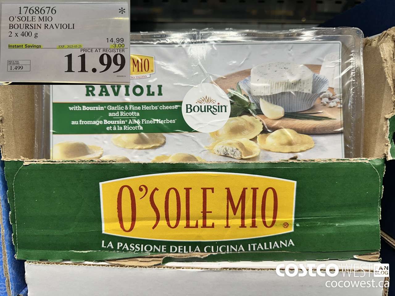 1768676 O'SOLE MIO BOURSIN RAVIOLI 2 X 400G ($3.00 INSTANT SAVINGS EXPIRES ON 2025-05-25) $11.99