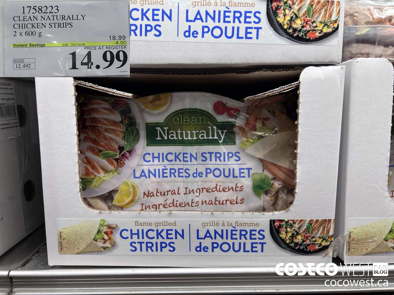 1758223 CLEAN NATURALLY CHICKEN STRIPS 2 x 600 G ($4.00 INSTANT SAVINGS EXPIRES ON 2025-06-08) $14.99