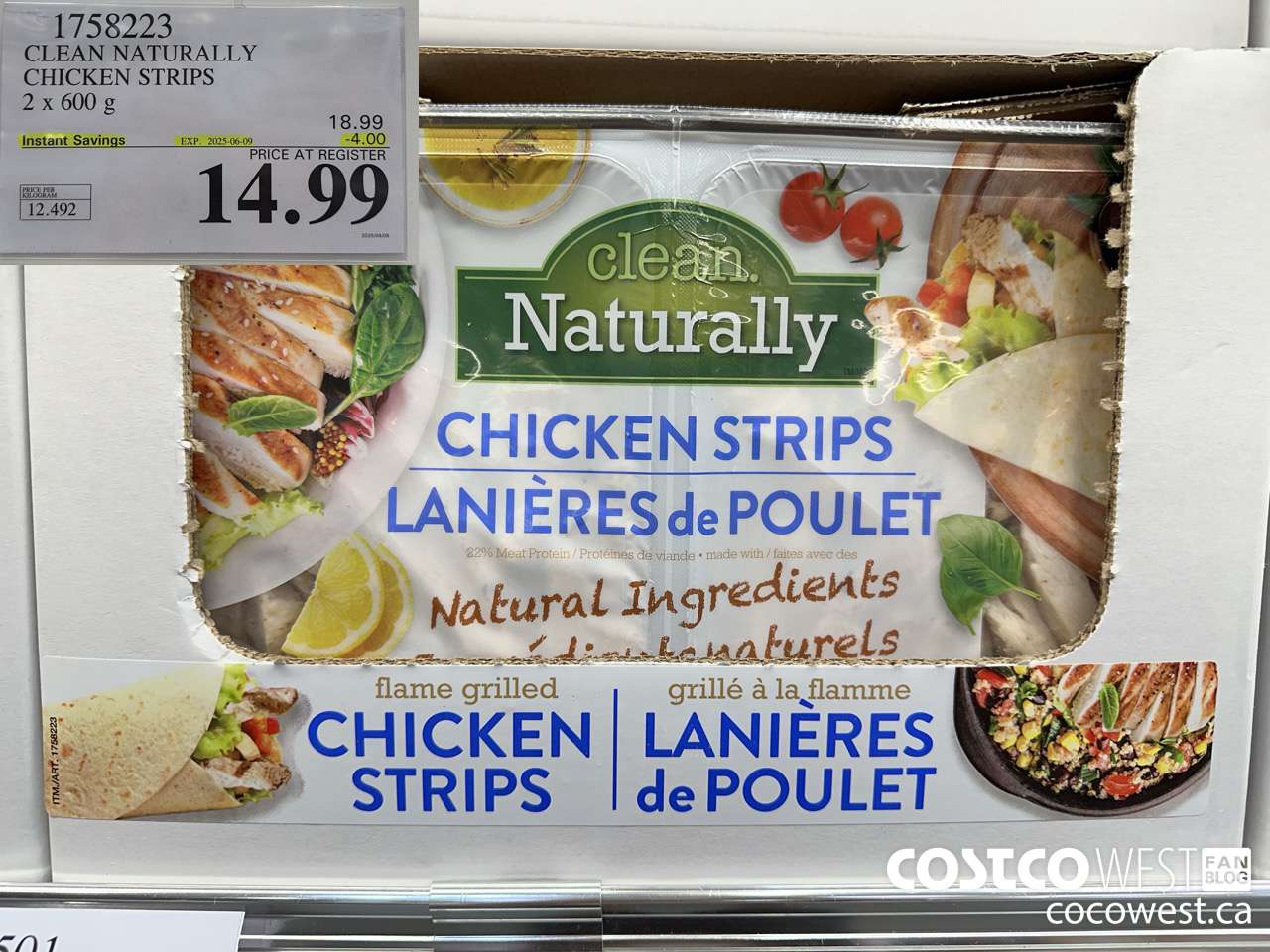 1758223 CLEAN NATURALLY CHICKEN STRIPS 2 x 600 G ($4.00 INSTANT SAVINGS EXPIRES ON 2025-06-09) $14.99