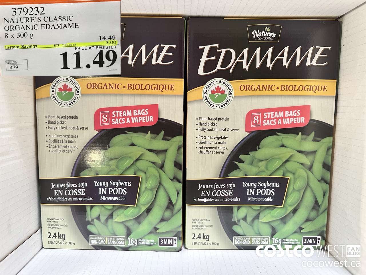 379232 NATURE'S CLASSIC ORGANIC EDAMAME 8 x 300 g ($3.00 INSTANT SAVINGS EXPIRES ON 2025-06-15) $11.49