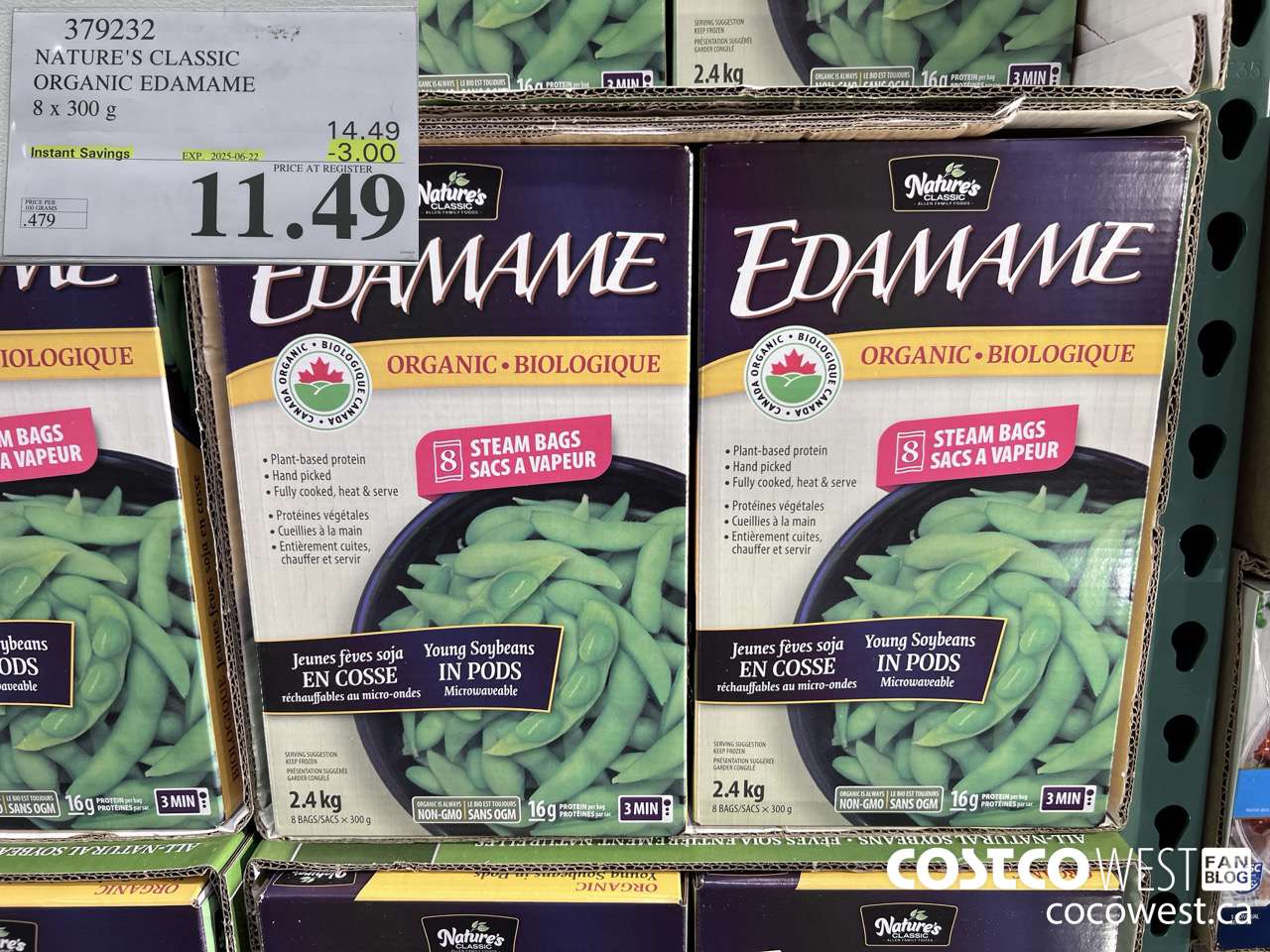 379232 NATURE'S CLASSIC ORGANIC EDAMAME 8 x 300 g ($3.00 INSTANT SAVINGS EXPIRES ON 2025-06-22) $11.49