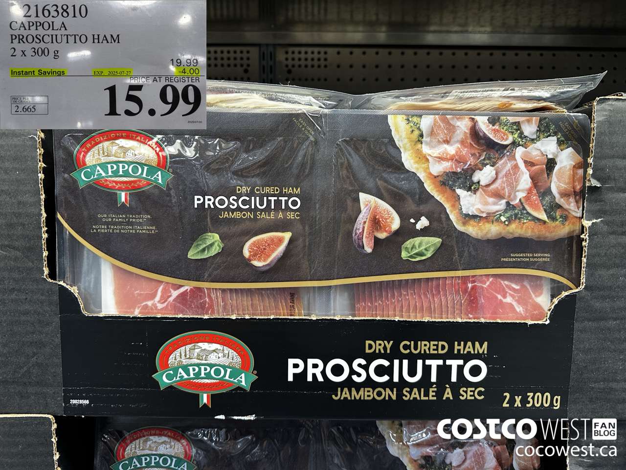 2163810 CAPPOLA PROSCIUTTO HAM 2 X 300 G ($4.00 INSTANT SAVINGS EXPIRES ON 2025-07-27) $15.99