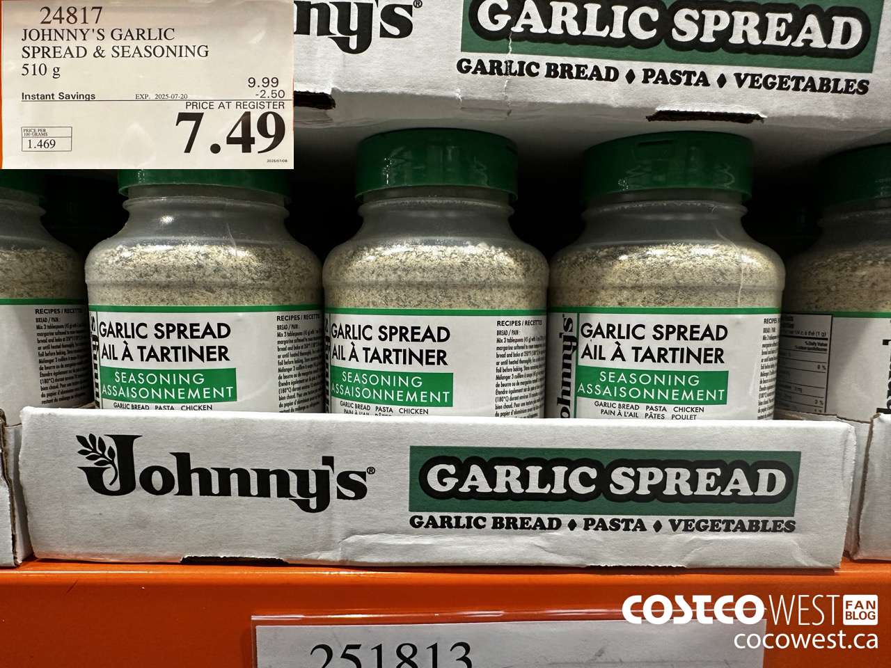 24817 JOHNNY'S GARLIC SPREAD 510 g ($2.50 INSTANT SAVINGS EXPIRES ON 2025-07-20) $7.49
