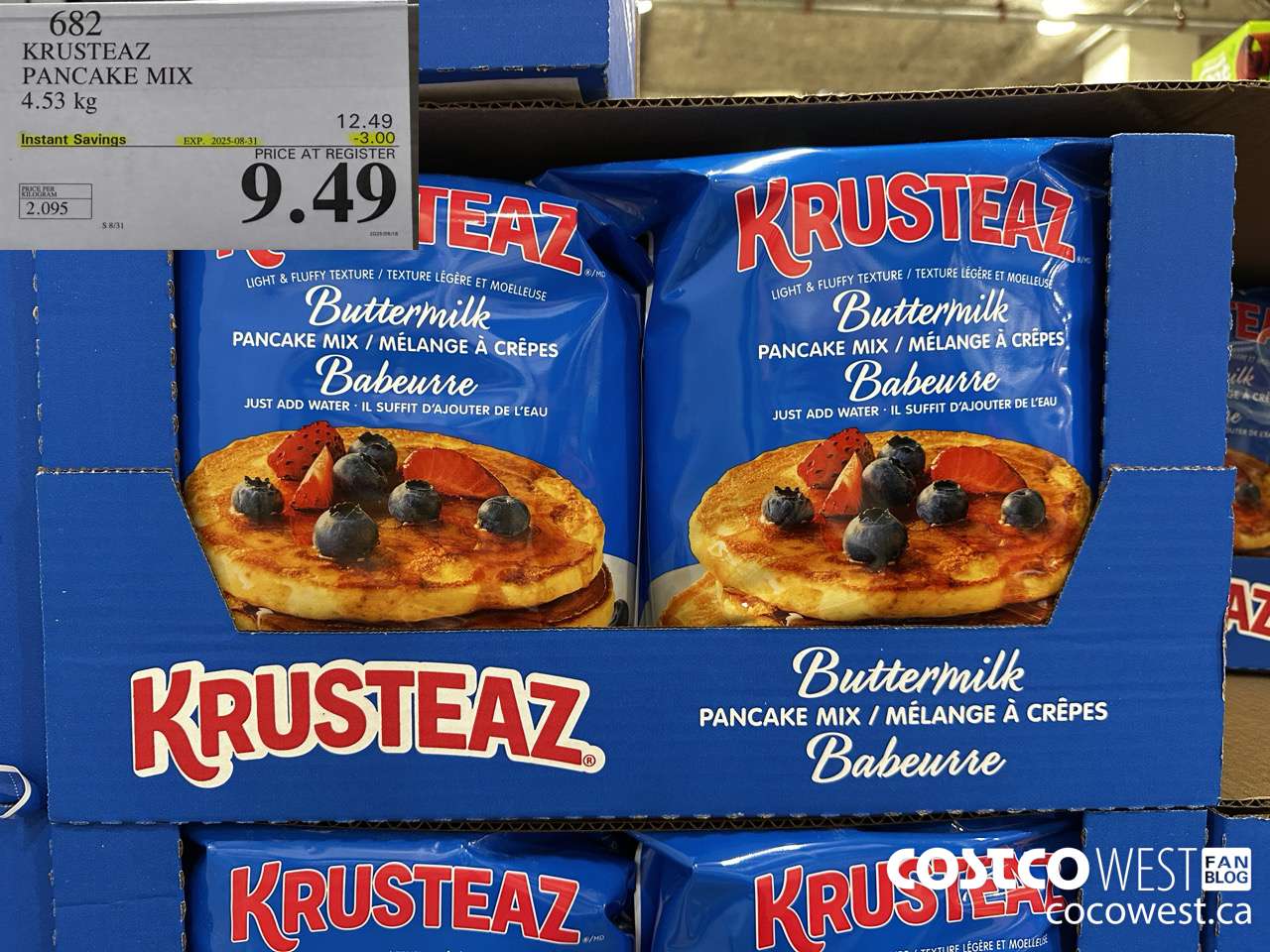 682 KRUSTEAZ PANCAKE MIX 4.53 kg ($3.00 INSTANT SAVINGS EXPIRES ON 2025-08-31) $9.49