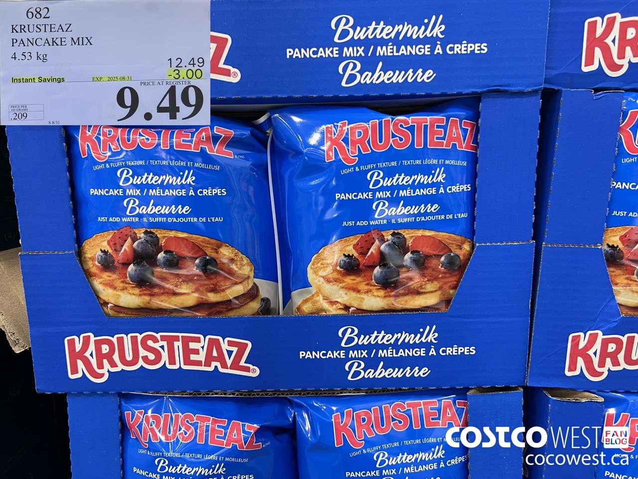 682 KRUSTEAZ PANCAKE MIX 4.53 kg ($3.00 INSTANT SAVINGS EXPIRES ON 2025-08-31) $9.49
