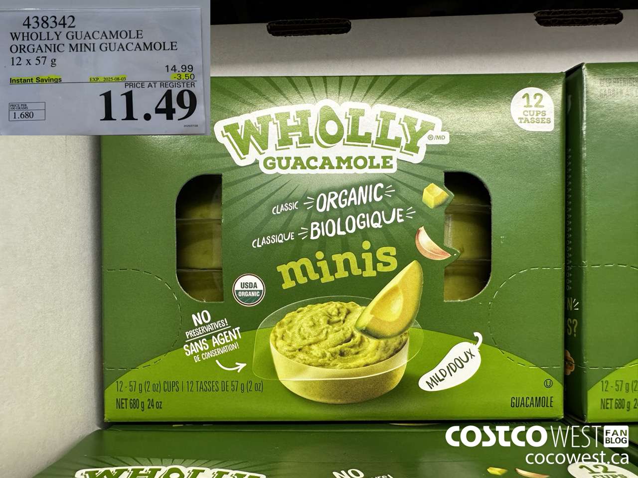 438342 WHOLLY GUACAMOLE ORGANIC MINI GUACAMOLE 12 x 57 g ($3.50 INSTANT SAVINGS EXPIRES ON 2025-08-03) $11.49