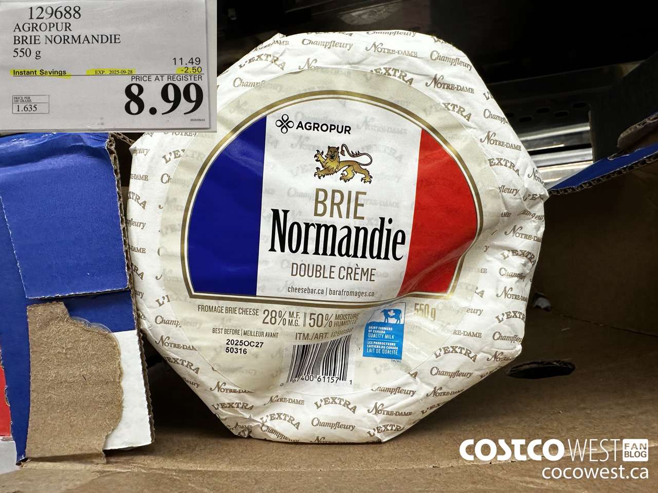 129688 BRIE NORMANDIE DOUBLE CREAM 550 g ($2.50 INSTANT SAVINGS EXPIRES ON 2025-09-28) $8.99