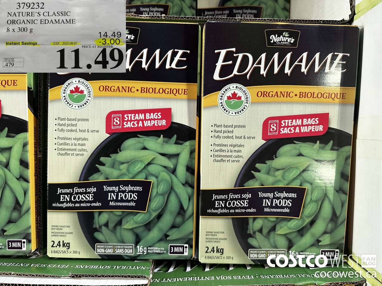 379232 NATURE'S CLASSIC ORGANIC EDAMAME 8 x 300 g ($3.00 INSTANT SAVINGS EXPIRES ON 2025-09-07) $11.49