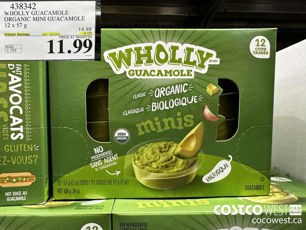 438342 WHOLLY GUACAMOLE ORGANIC MINI GUACAMOLE 12 x 57 g ($3.00 INSTANT SAVINGS EXPIRES ON 2025-09-07) $11.99