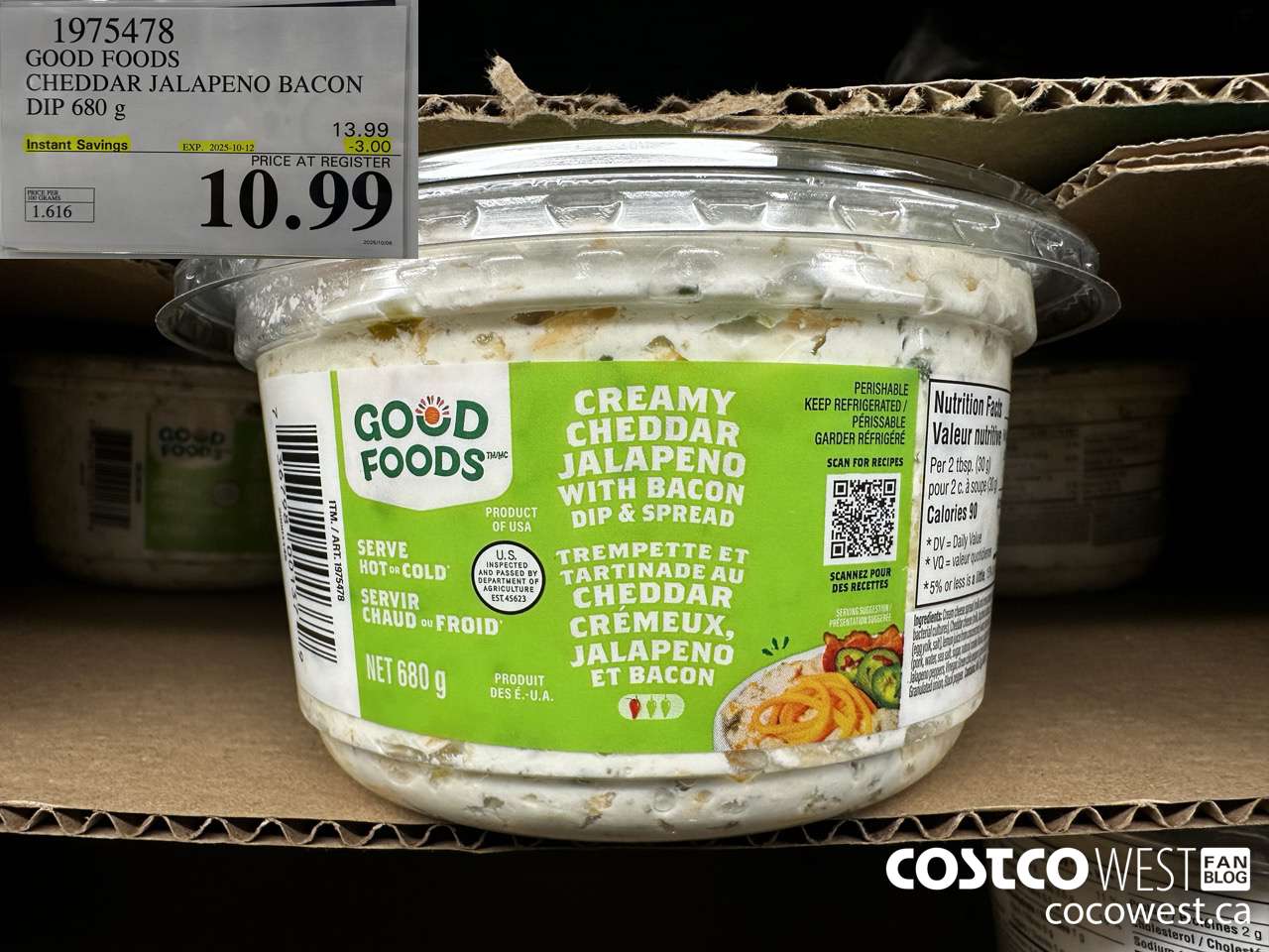 1975478 GOOD FOODS CHEDDAR JALAPENO BACON DIP 680G ($3.00 INSTANT SAVINGS EXPIRES ON 2025-10-12) $10.99