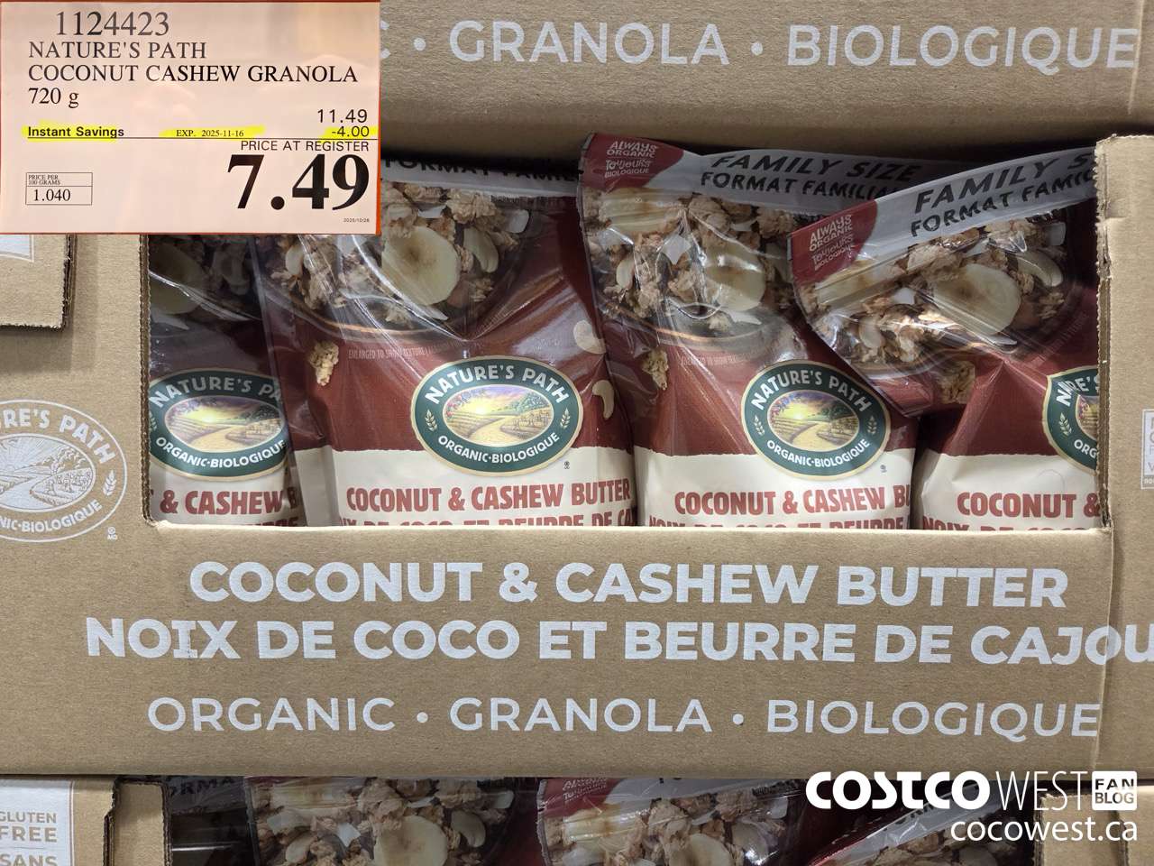 1124423 NATURE'S PATH COCONUT CASHEW GRANOLA 720 g ($4.00 INSTANT SAVINGS EXPIRES ON 2025-11-16) $7.49