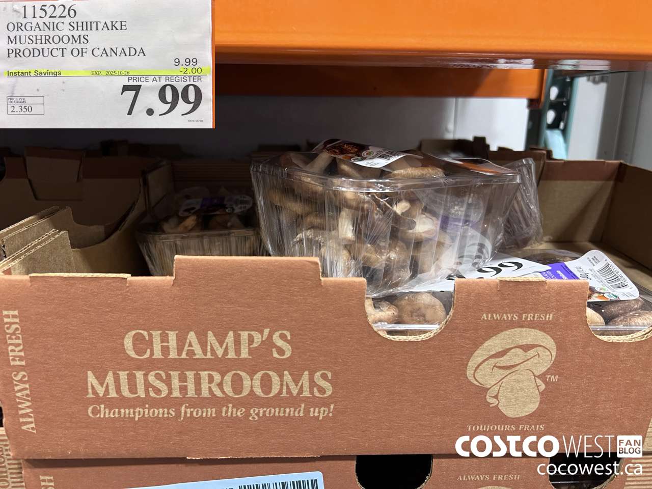 115226 ORGANIC SHIITAKE MUSHROOMS PRODUCT OF CANADA ($2.00 INSTANT SAVINGS EXPIRES ON 2025-10-26) $7.99