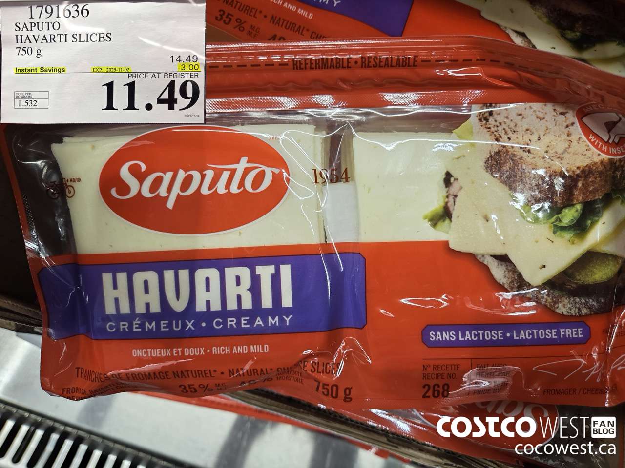 1791636 SAPUTO HAVARTI SLICES 750G ($3.00 INSTANT SAVINGS EXPIRES ON 2025-11-02) $11.49