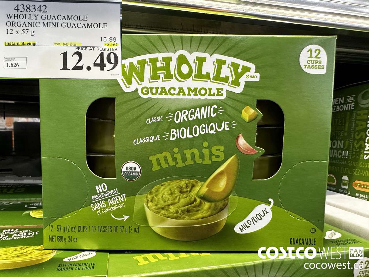 438342 WHOLLY GUACAMOLE ORGANIC MINI GUACAMOLE 12 x 57 g ($3.50 INSTANT SAVINGS EXPIRES ON 2025-10-26) $12.49